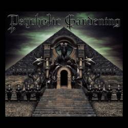 Psychotic Gardening : Humanitorium Psychotic Gardening : Humanitorium